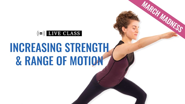 Live Class Recording | Increasing Strength & Range of Motion