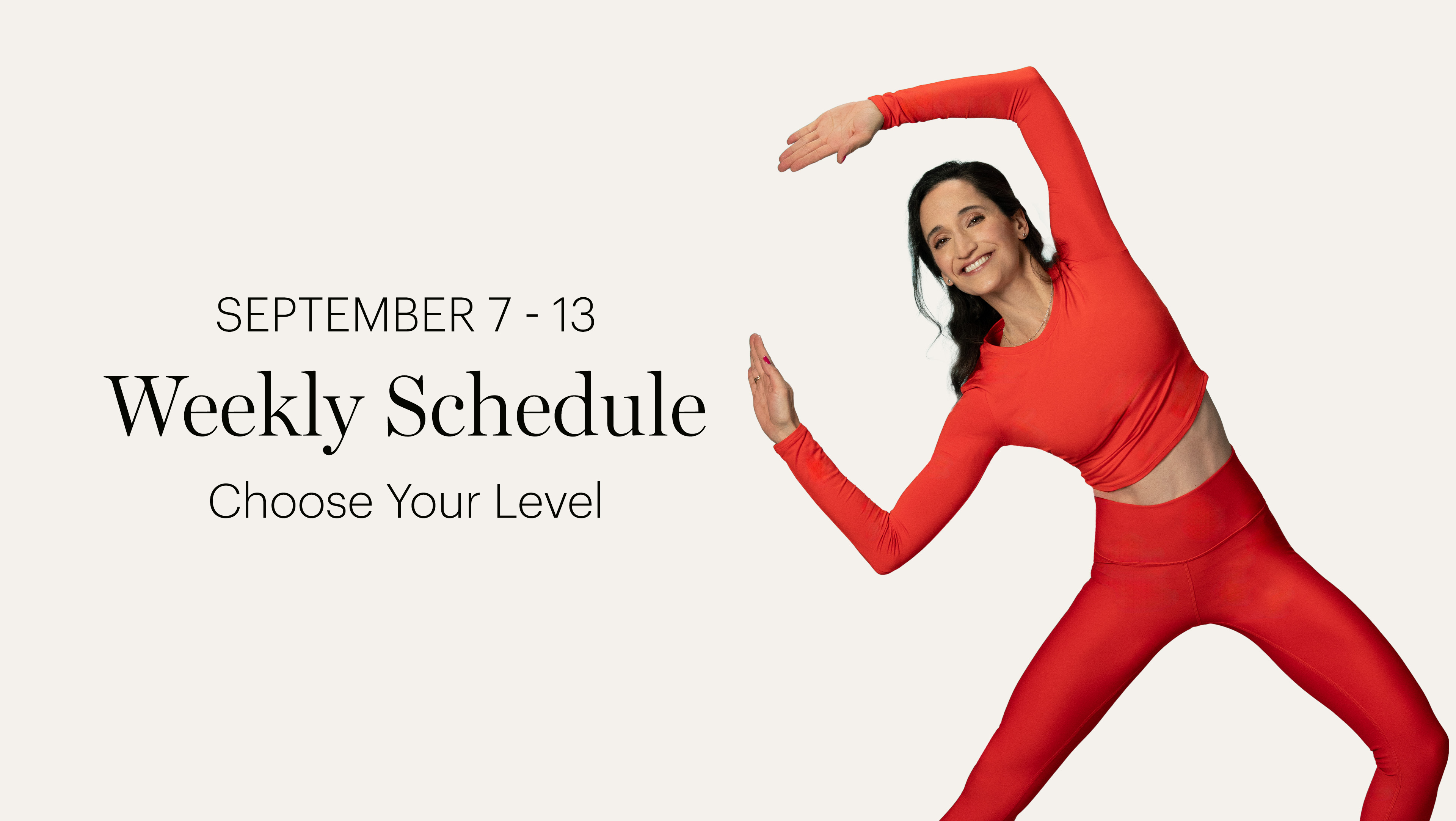 WEEKLY SCHEDULE SEPTEMBER 7 - 13