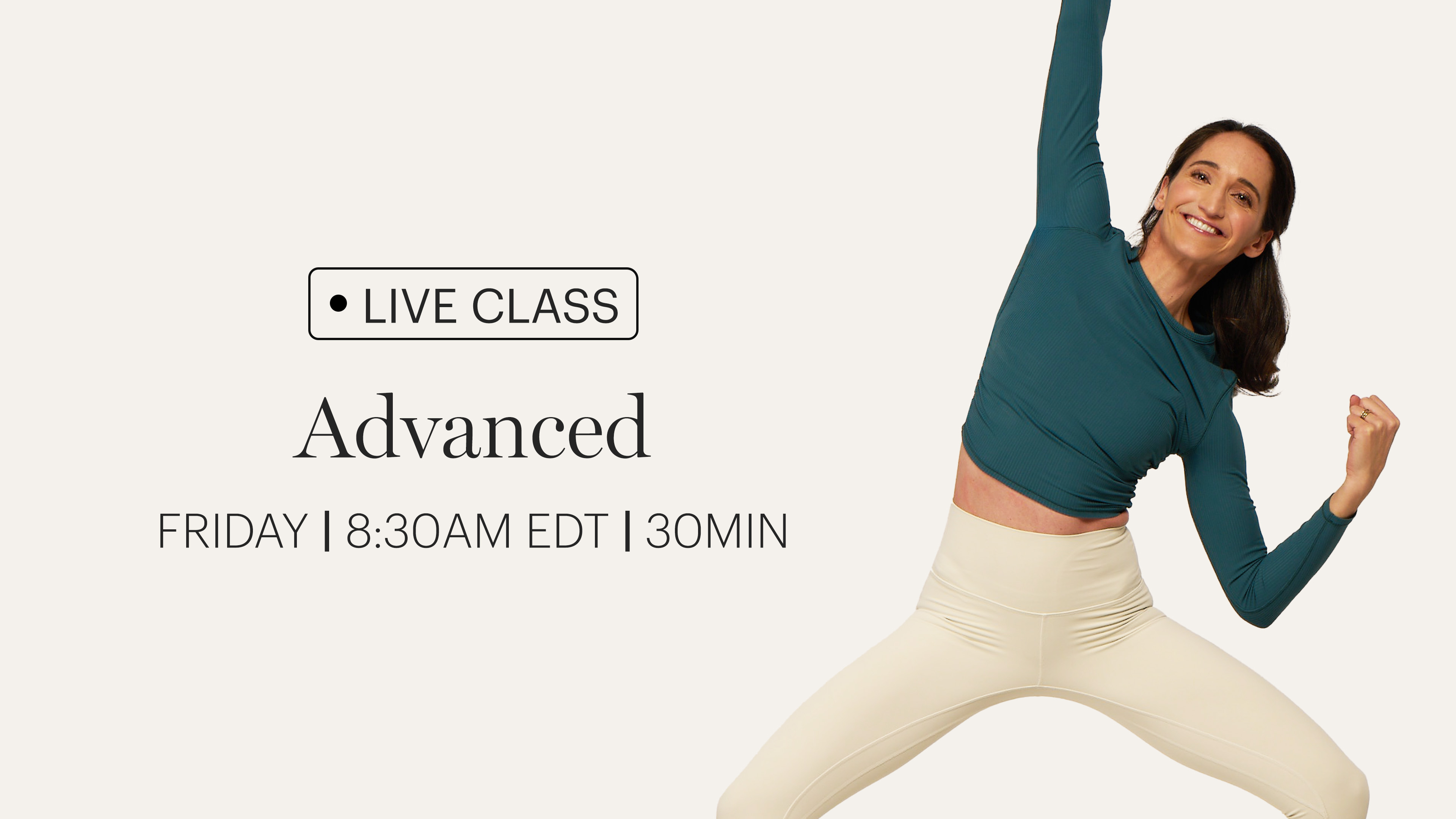 FRIDAY | LIVE CLASS JULY 3RD 8:30AM EDT