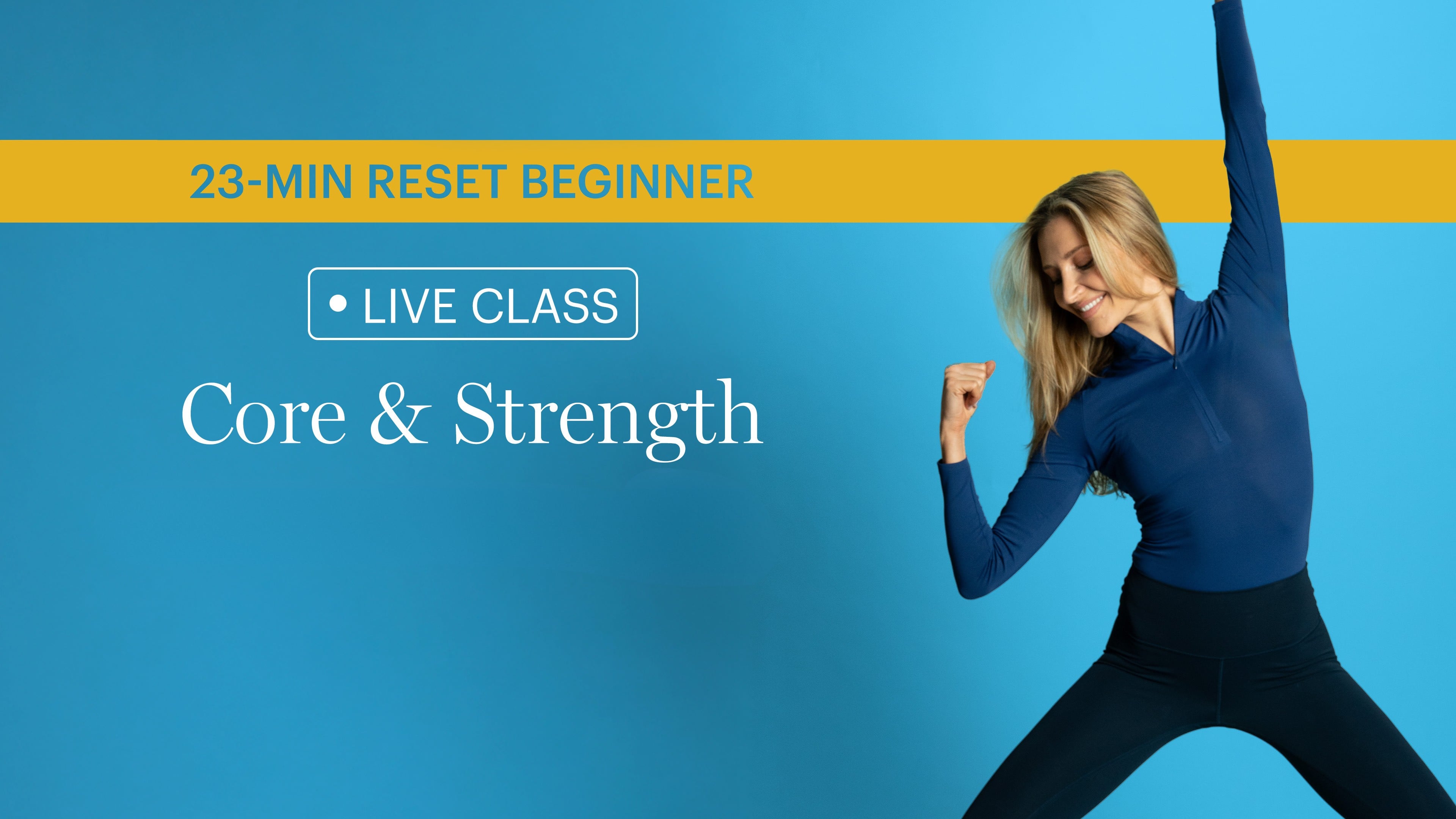 Core & Strength | Beg. 23-min Reset