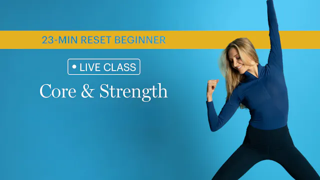 Core & Strength | Beg. 23-min Reset