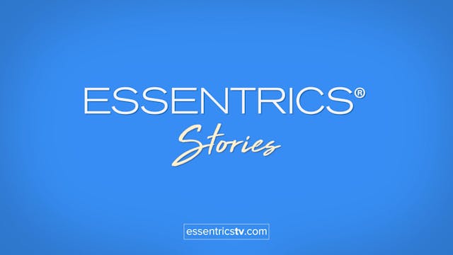 Essentrics Stories