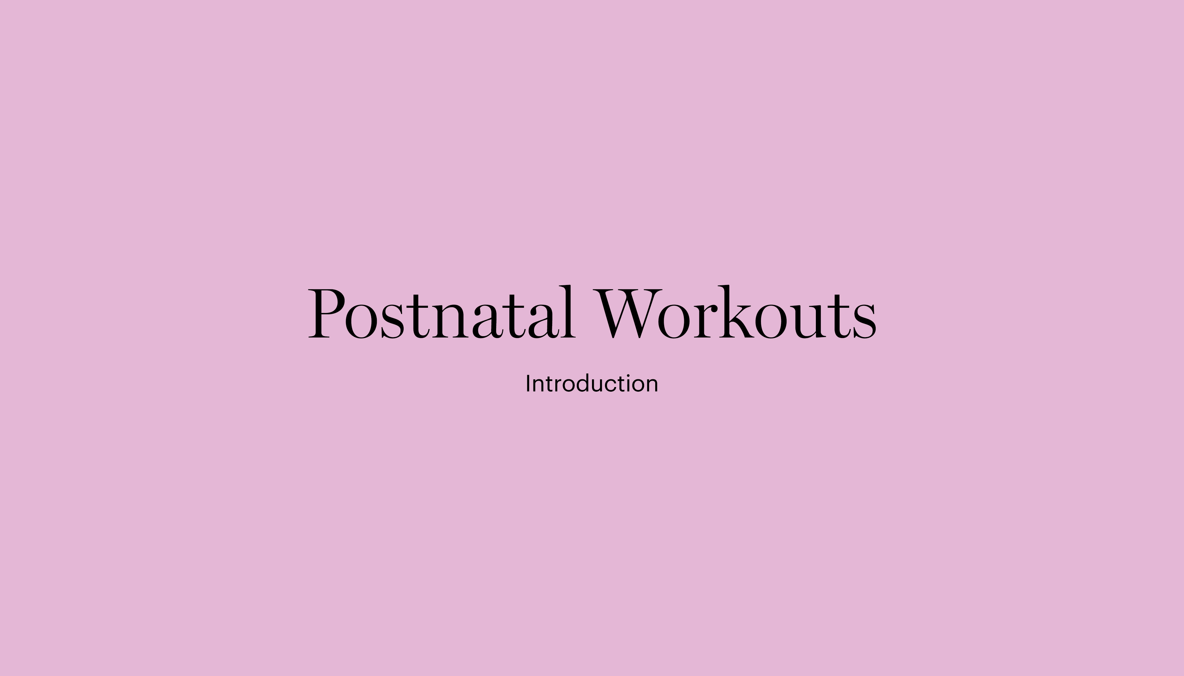 Introduction | Post Natal Workouts