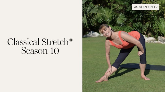 Classical Stretch Season 10: Strength and Flexibility