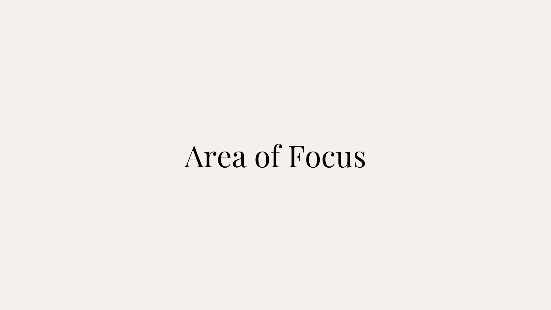 AREA OF FOCUS