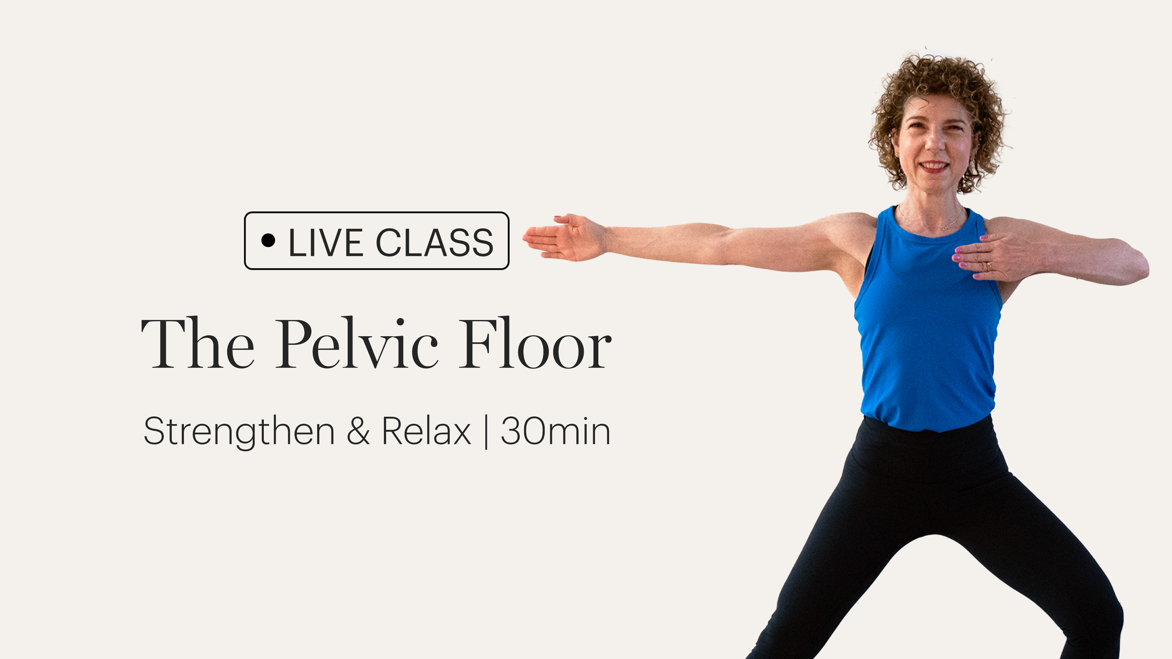 Strengthen & Relax the Pelvic Floor | Pelvic Floor Wellness Program