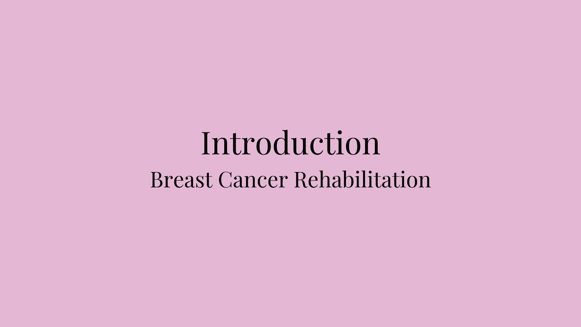 Introduction | Breast Cancer Rehabilitation Collection