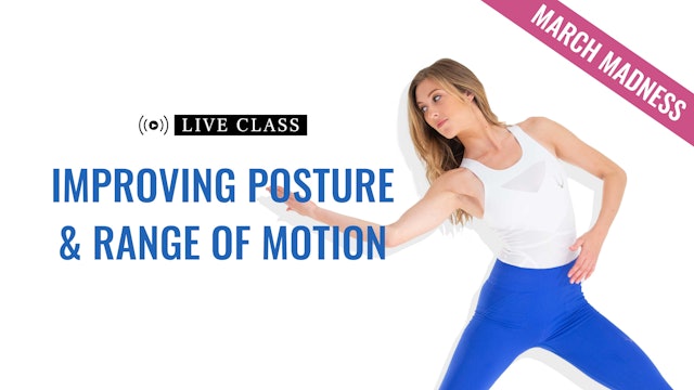 Live Class Recording | Improving Posture & Range of Motion