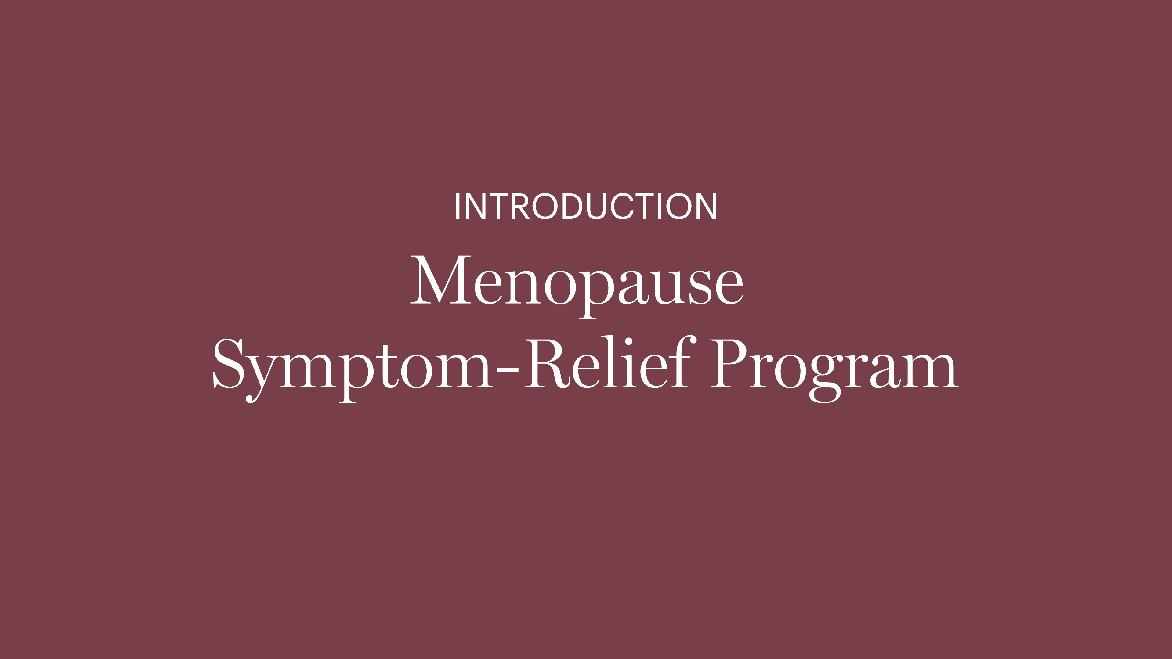 Introduction : Menopause Program