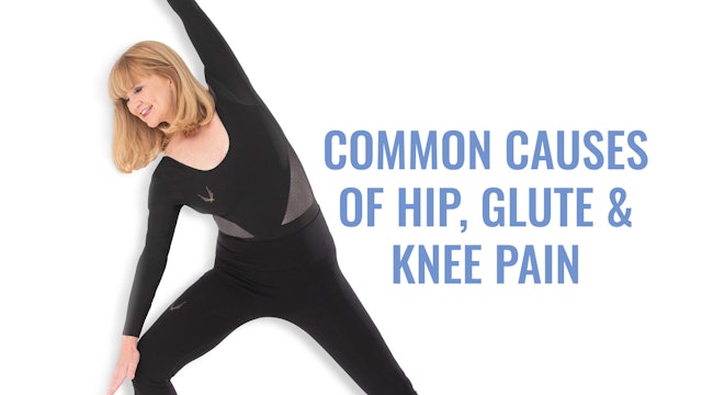 Workshop | Common Causes of Hip, Glute & Knee Pain