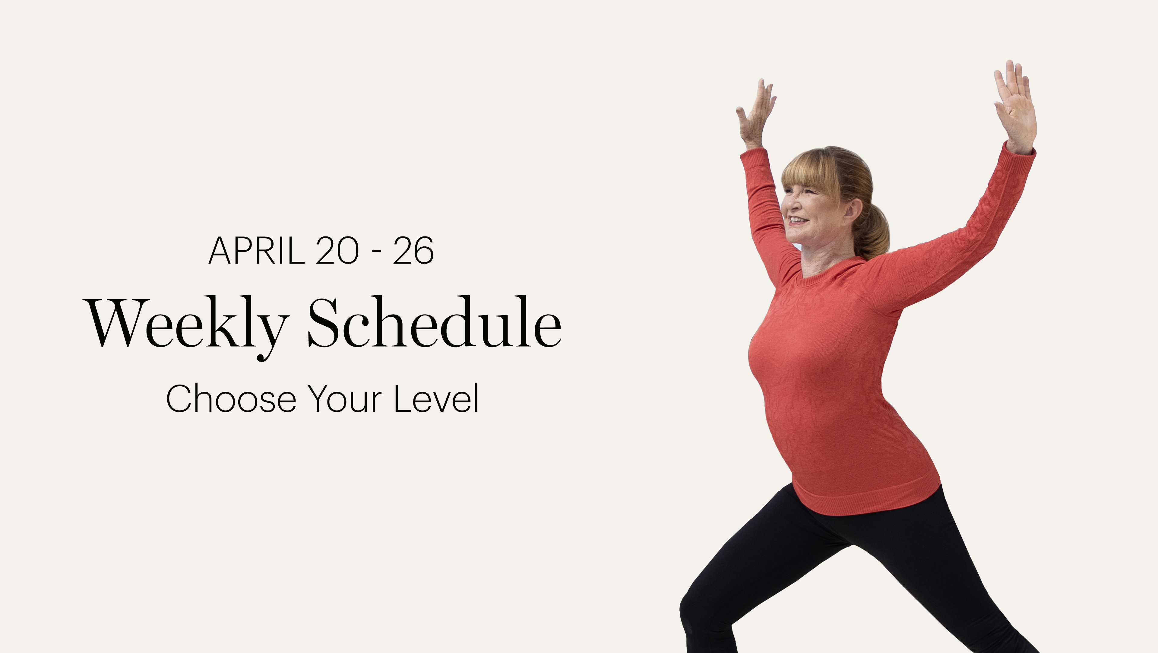 WEEKLY SCHEDULE | APRIL 20-26