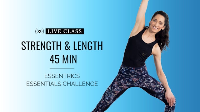 Strength & Length | Essentrics® Essentials Challenge 