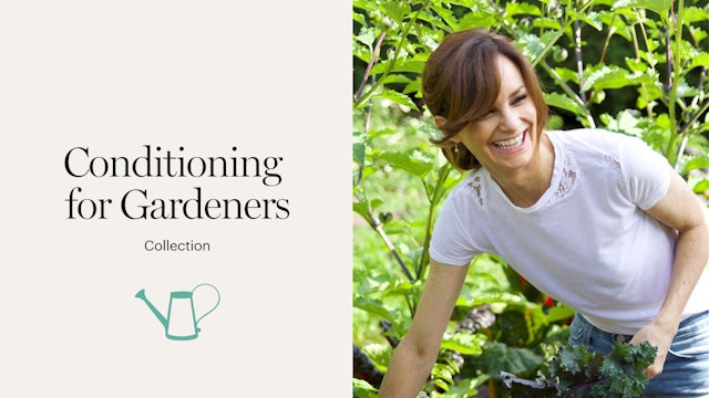 Conditioning for Gardeners