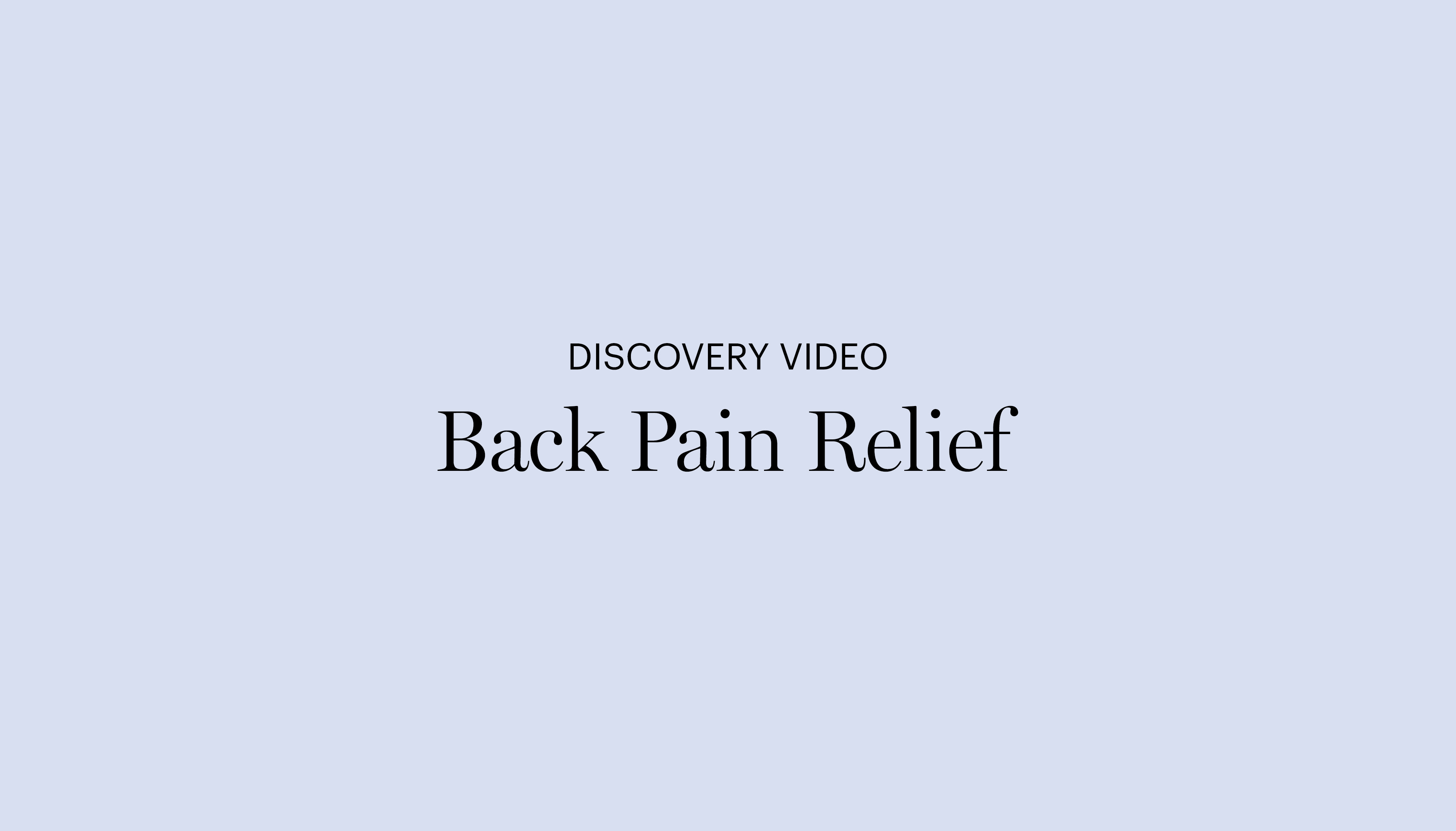 Discovery Video | Back Pain Relief