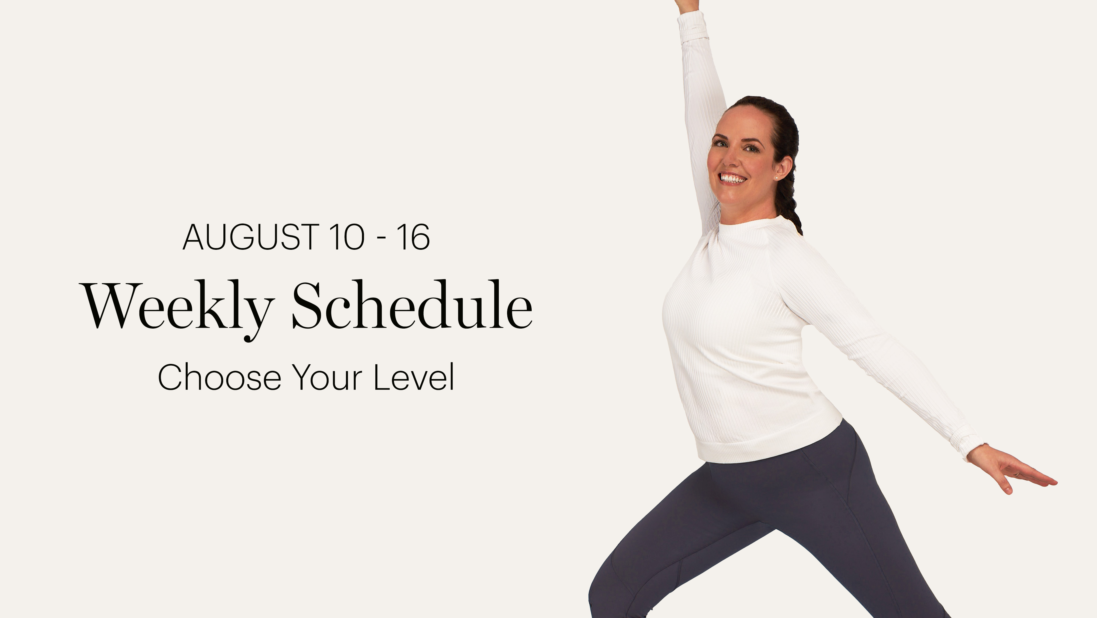 WEEKLY SCHEDULE AUGUST 10-16