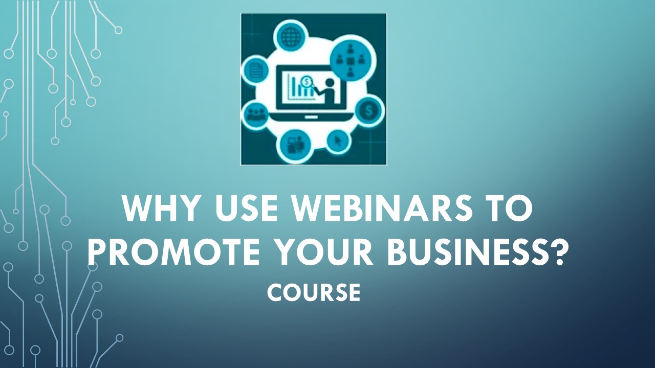 Why Use Webinars to Promote Your Business?