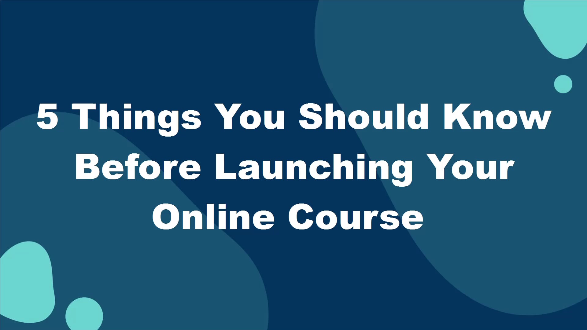 3-5 Things You Should Know Before Launching