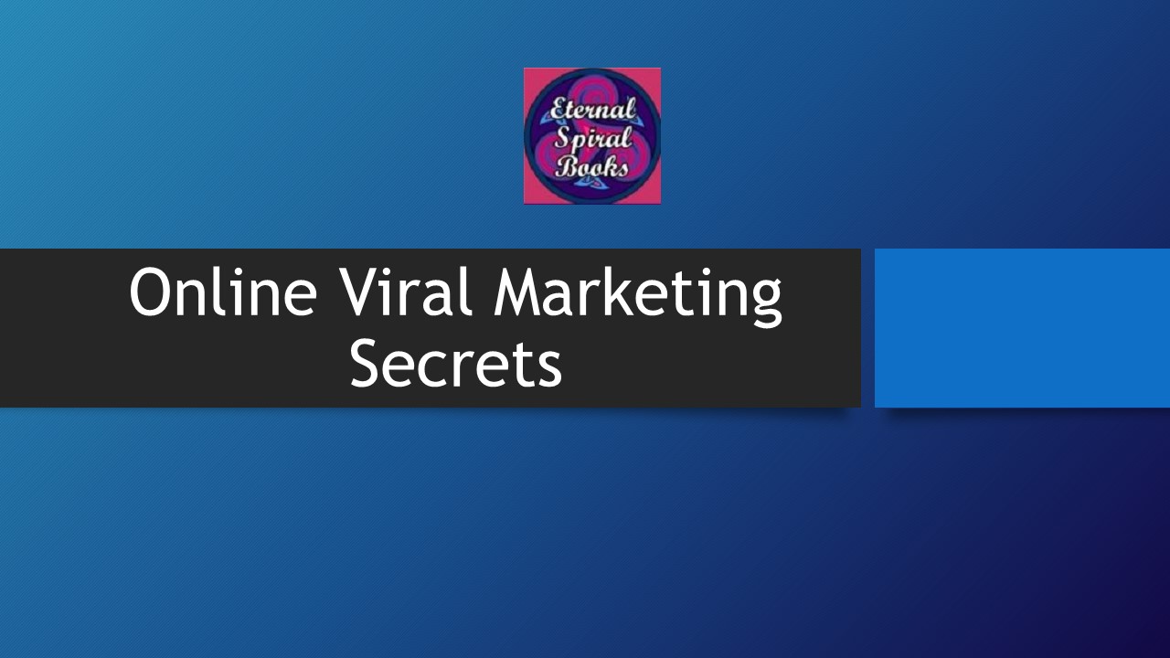 Online Viral Marketing Secrets