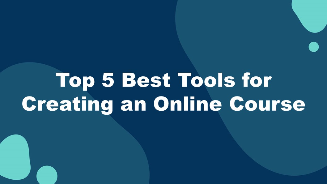 10 - Top 5 Best Tools for Creating