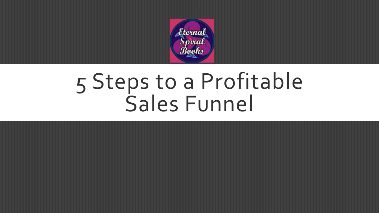 5 Steps to a Profitable Sales Funnel