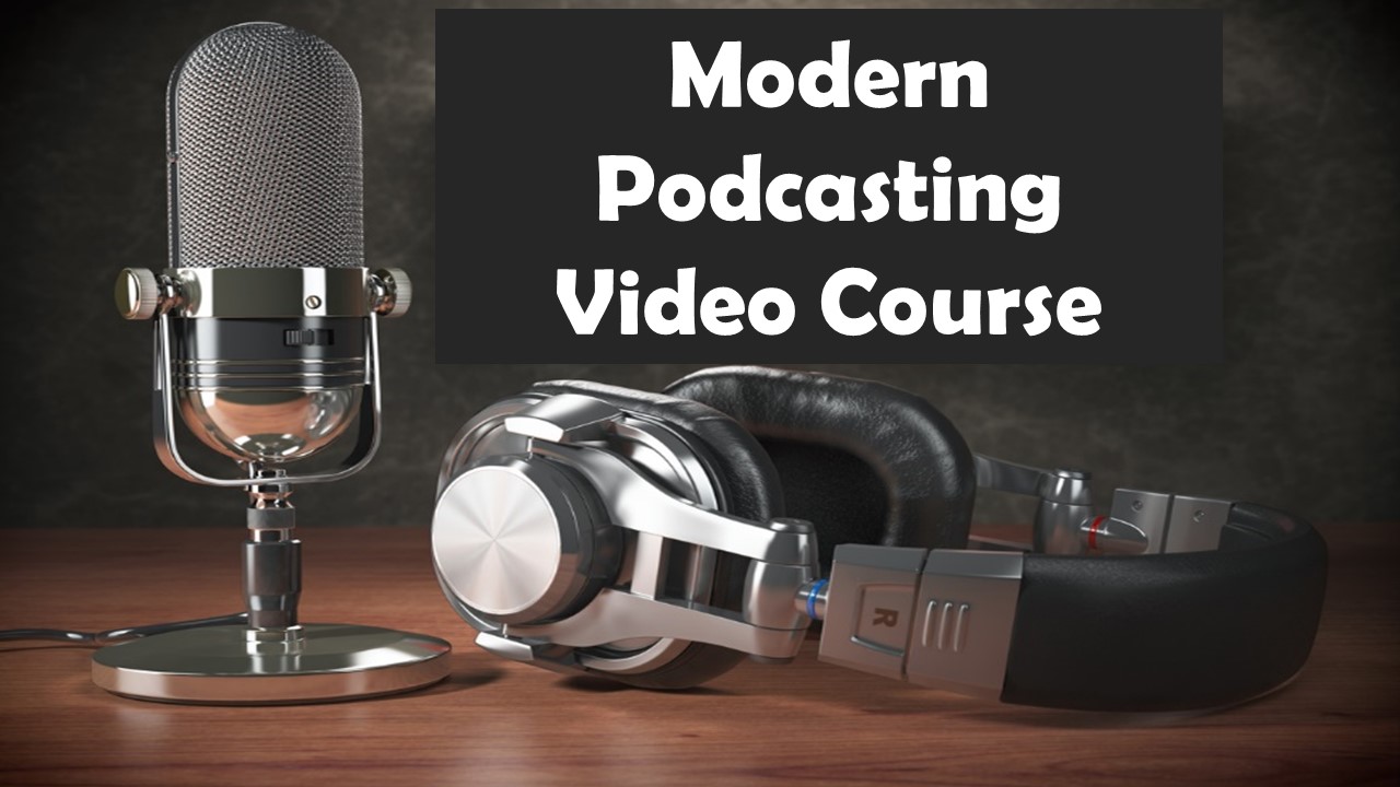 Modern Podcasting