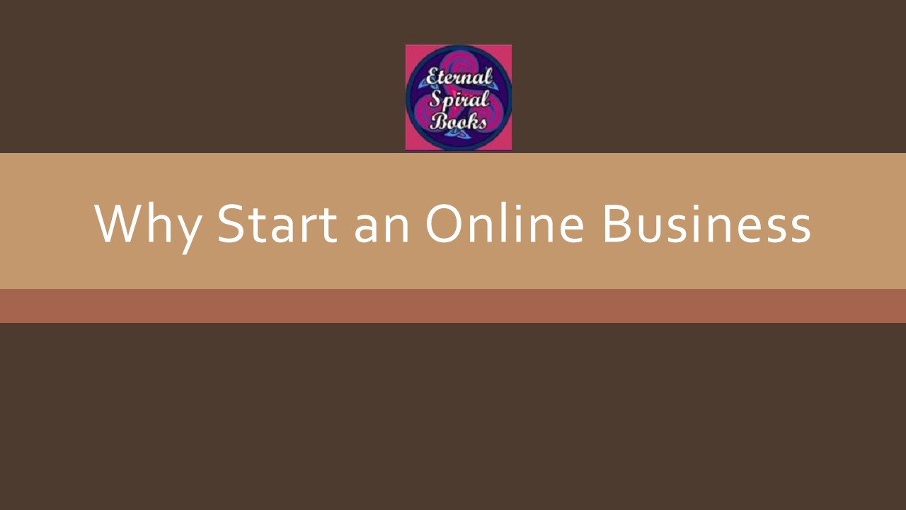 Why Start an Online Business?