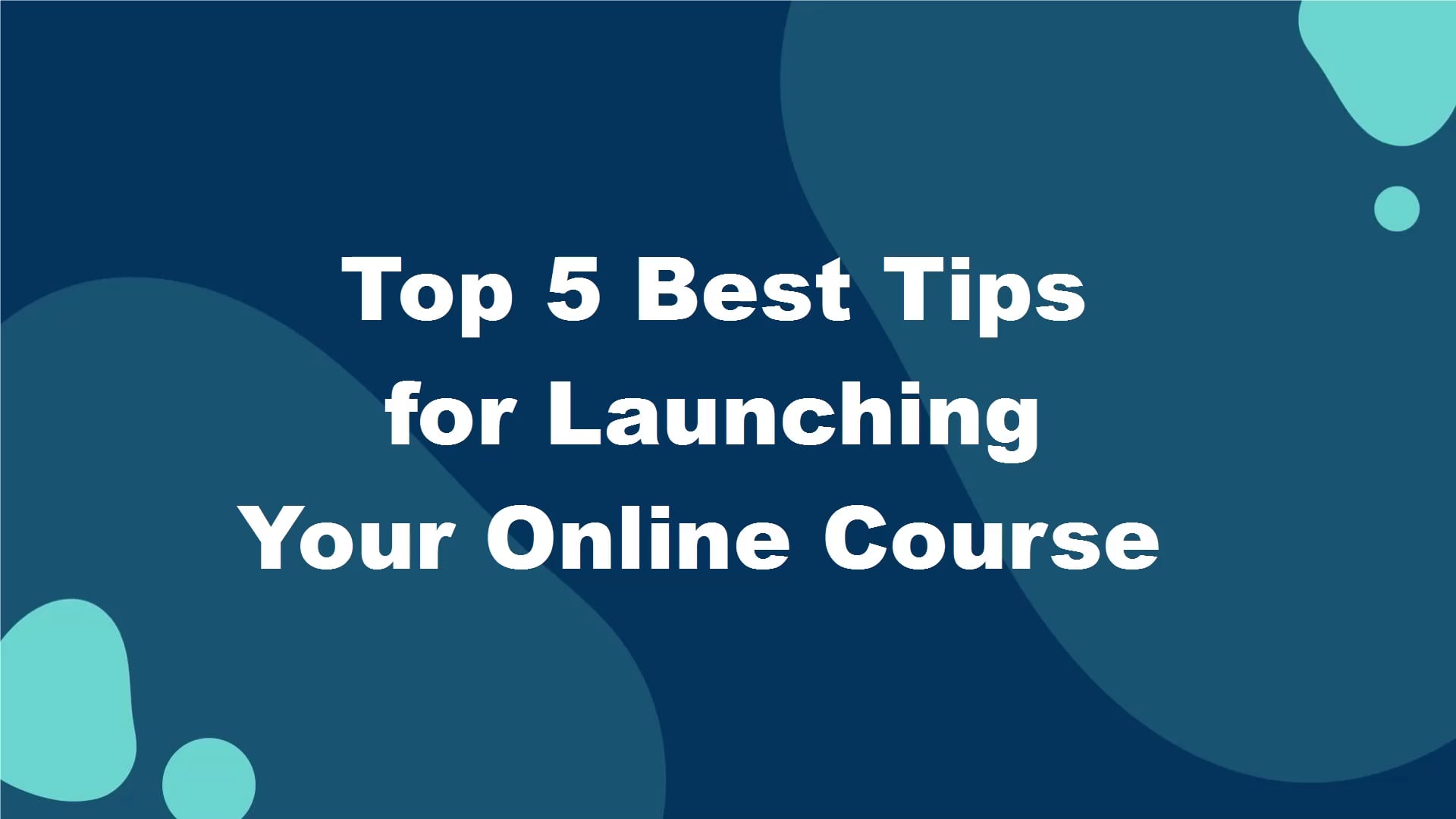 9 - Top 5 Best Tips for Launching