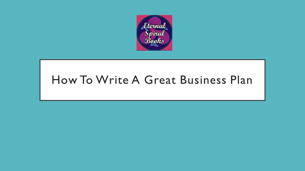 How To Write A Great Business Plan