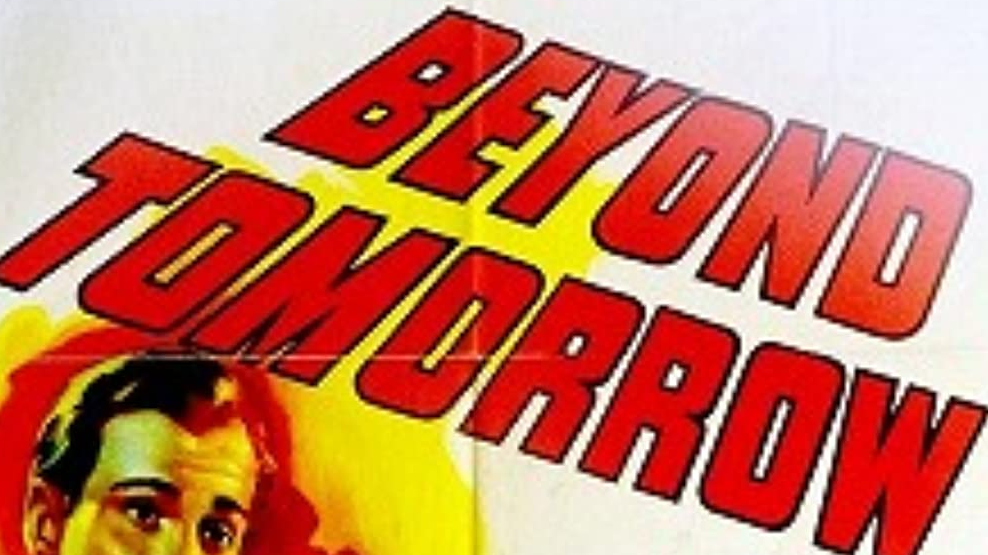 Beyond Tomorrow (1940)