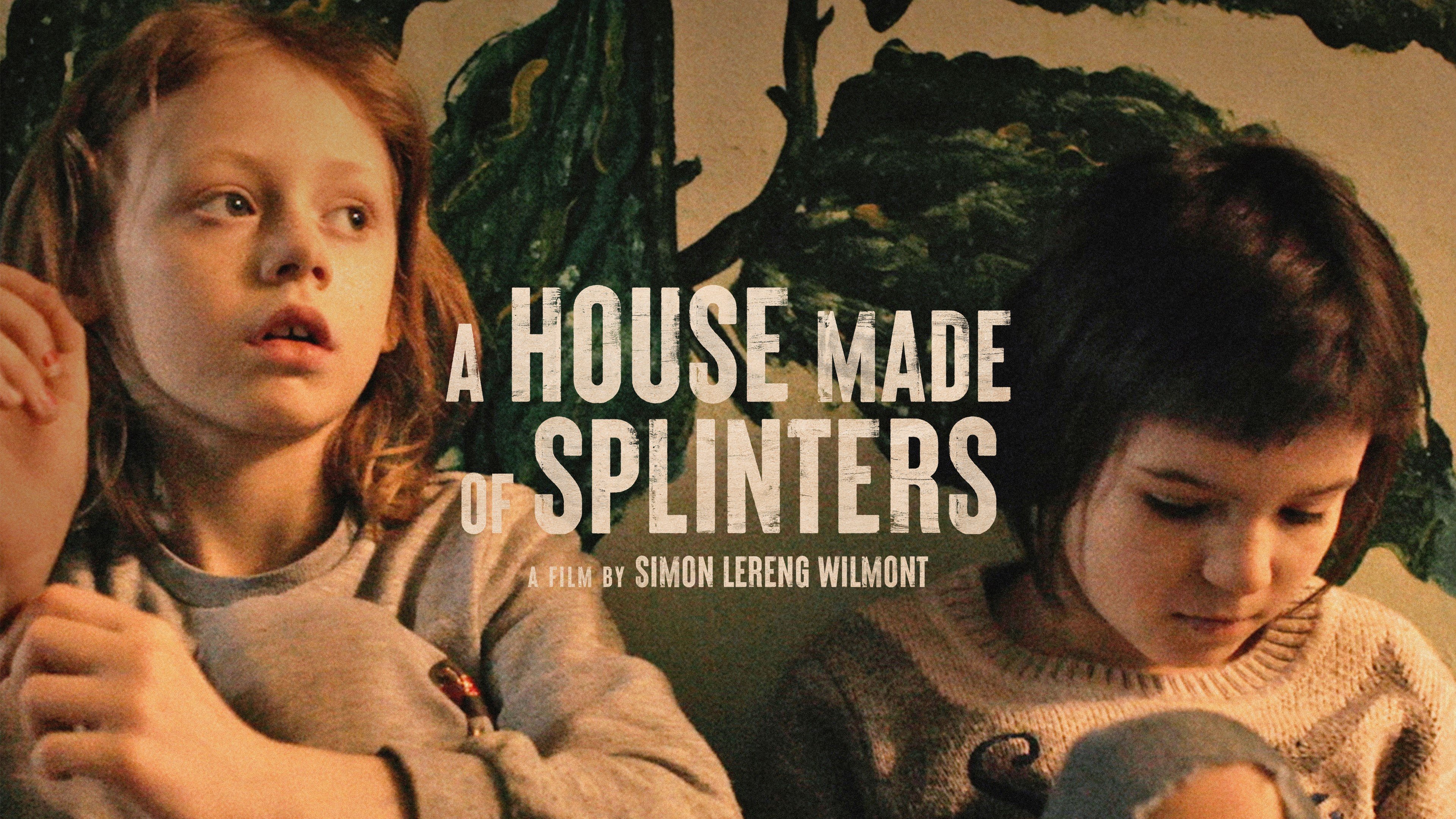 A HOUSE MADE OF SPLINTERS