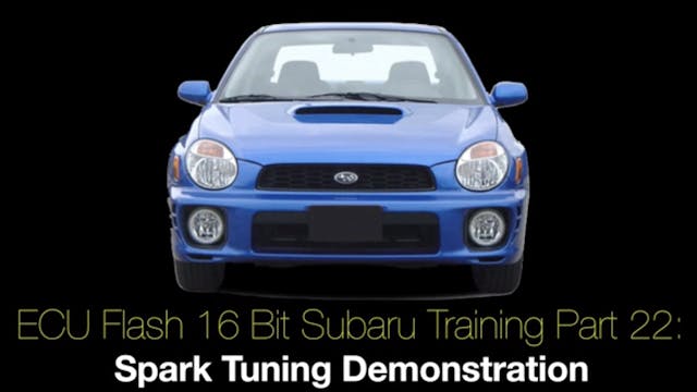 Ecu Flash 16 Bit Subaru Training Part 22: Spark Tuning Demonstration 