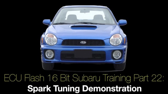 Ecu Flash 16 Bit Subaru Training Part 22: Spark Tuning Demonstration 