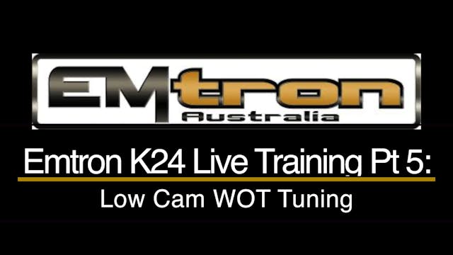 Emtron K24 Civic Live Training Part 5: Low Cam WOT Tuning