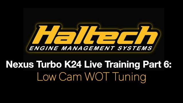 Haltech NSP Nexus R3 Turbo K24 Live Pt 6: Low Cam WOT Tuning