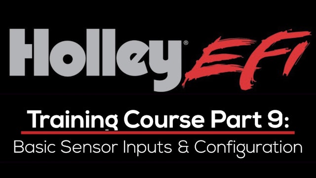 Holley EFI Training Course Part 9: Basic Sensor Inputs & Configuration  