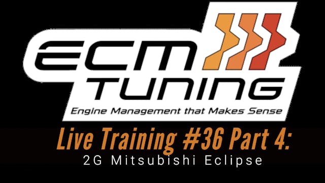 ECM Link Live Training: 16g Mitsubishi 2G Eclipse Part 4