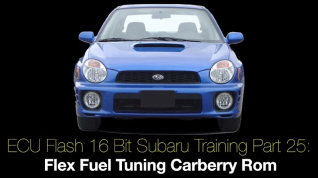Ecu Flash 16 Bit Subaru Training Part 25: Flex Fuel Tuning Carberry Rom 