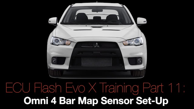 Evo X Ecu Flash Training Course Part 11: Omni 4 bar Map Sensor Set-up 