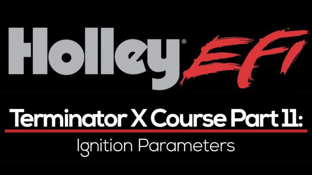 Holley Terminator X Training Course Part 11: Ignition Parameters  