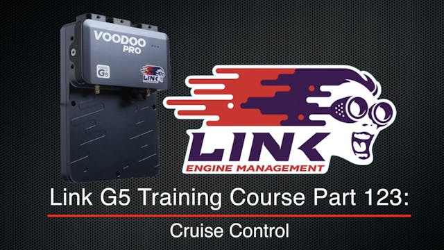 Link G5 Training Course Part 123: Cruise Control