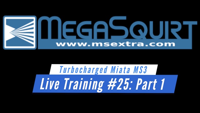 Megasquirt Live Training: Turbocharged Mazda Miata Part 1