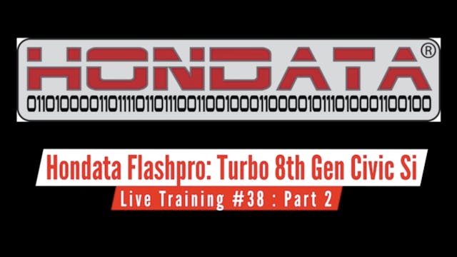 Hondata Flashpro Live Training: Turbocharged 8th Gen Civic Si Part 2