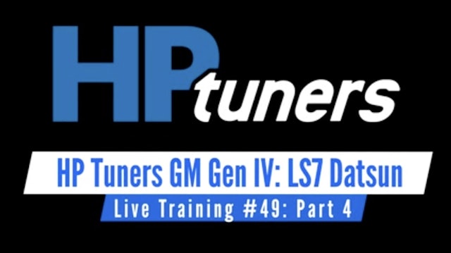 HP Tuners GM Gen IV Live Training: NA LS7 Datsun Z Part 4