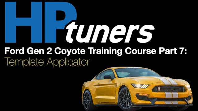 HP Tuners Ford Gen 2 Coyote Training Part 7: Template Applicator