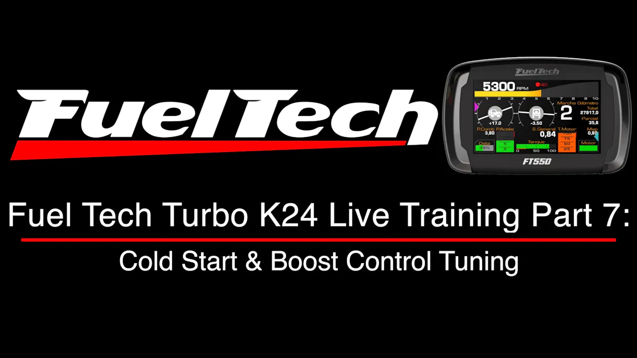 Fuel Tech Turbo K24 Live Training Part 7: Cold Start & Boost Control ...