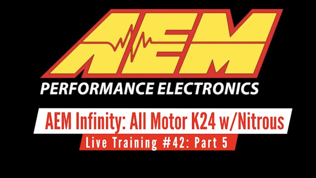 AEM Infinity Live Training: All Motor K24 Part 5
