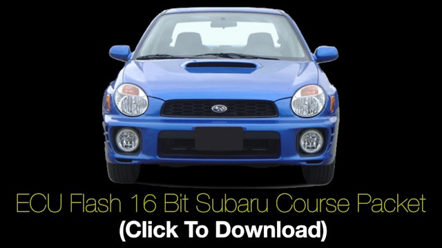ECU Flash Subaru Course Packet (click to download)