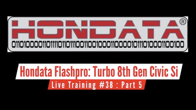 Hondata Flashpro Live Training: Turbocharged 8th Gen Civic Si Part 5