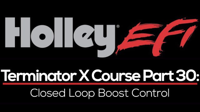 Holley Terminator X Training Course Part 30: Closed Loop Boost Control
