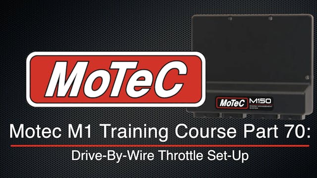 Motec M1 Training Course Part 70: Drive-By-Wire Throttle Set-Up